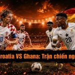 Croatia VS Ghana